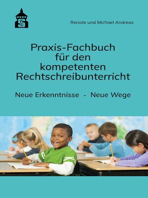 cover image of Praxis-Fachbuch für den kompetenten Rechtschreibunterricht